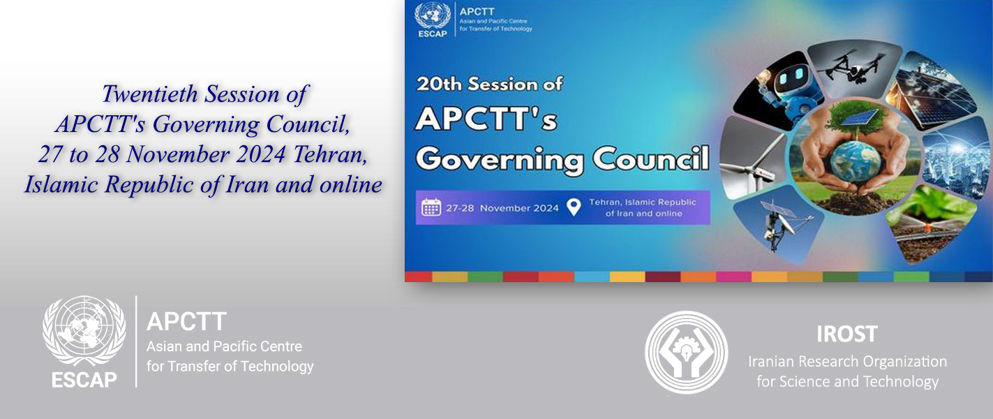 Twentieth Session of APCTT&#039;s Governing Council, 27 to 28 November 2024 Tehran, Islamic Republic of Iran and online